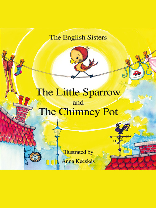 Title details for The Little Sparrow and the Chimney Pot by Violeta Zuggo - Wait list